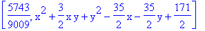 [5743/9009, x^2+3/2*x*y+y^2-35/2*x-35/2*y+171/2]